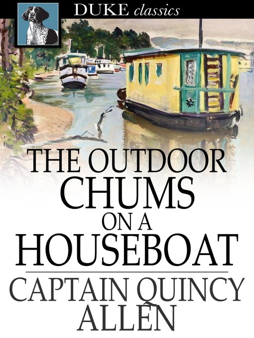 Title details for The Outdoor Chums on a Houseboat by Quincy Allen - Available